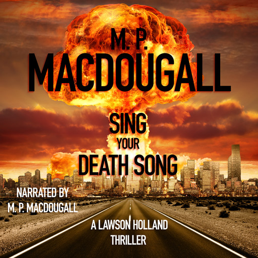 Sing Your Death Song, M.P. MacDougall