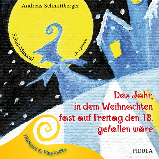 Das Jahr, in dem Weihnachten fast auf Freitag den 13. gefallen wäre, Andreas Schmittberger