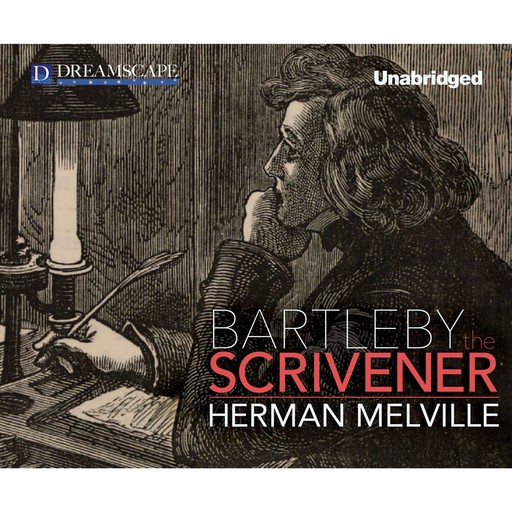 The Bartleby, the Scrivener - A Story of Wall Street (Unabridged), Herman Melville