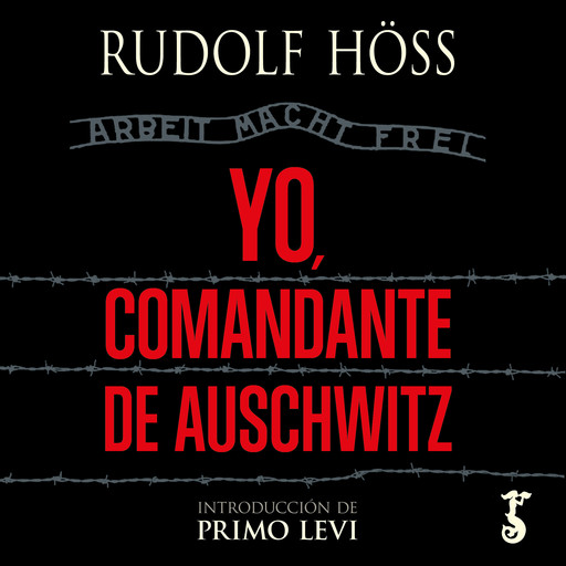 Yo, comandante de Auschwitz, Rudolf Höss