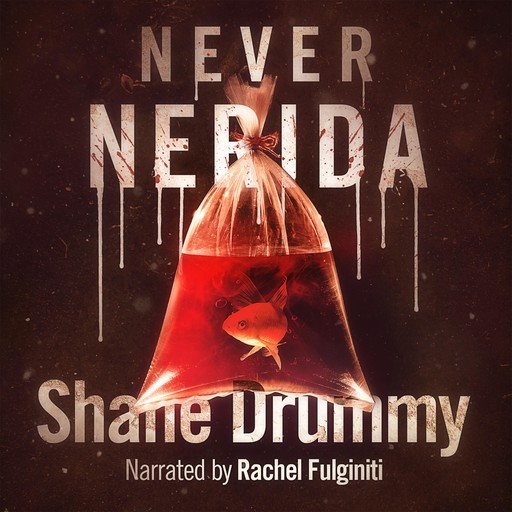 Never Nerida, Shane Drummy