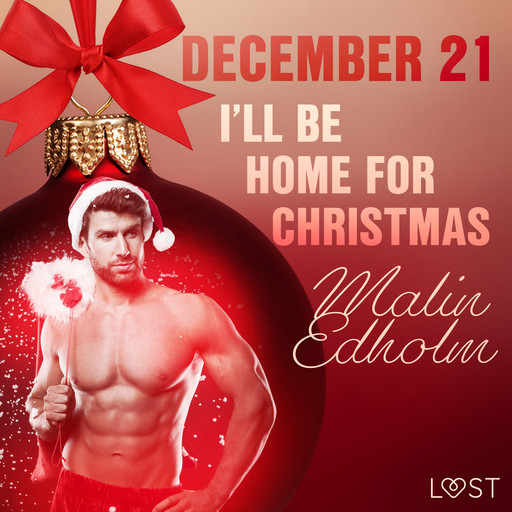 December 21: I’ll Be Home for Christmas – An Erotic Christmas Calendar, Malin Edholm
