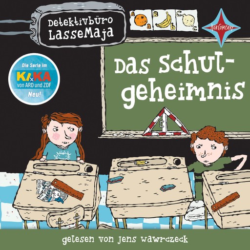 Das Schulgeheimnis - Detektivbüro LasseMaja, Teil 1 (ungekürzt), Martin Widmark