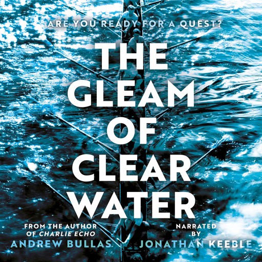 The Gleam of Clear Water, Andrew Bullas