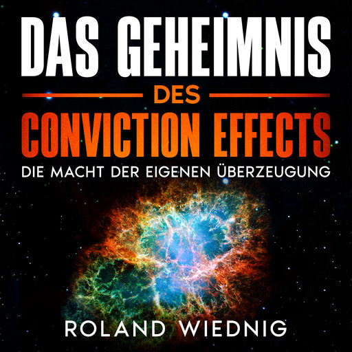 Das Geheimnis des Conviction Effects, Roland Wiednig