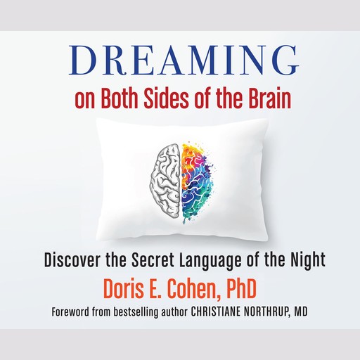 Dreaming on Both Sides of the Brain, Doris E. Cohen