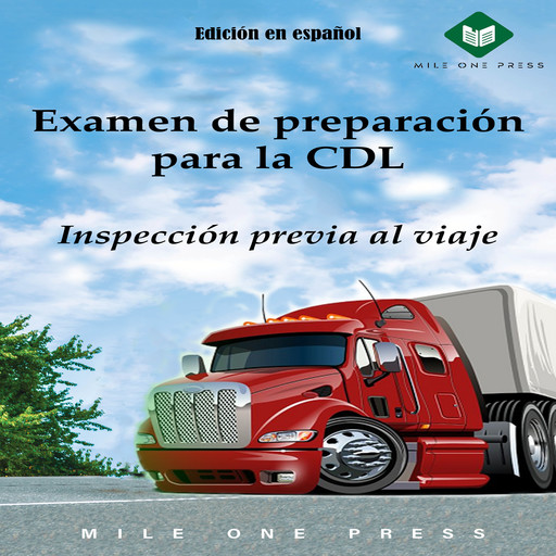 Examen de preparación para la CDL : Inspección previa al viaje, Mile One Press