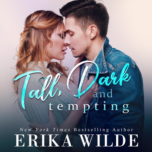 Tall, Dark and Tempting (Tall, Dark and Sexy Series Book 3), Erika Wilde