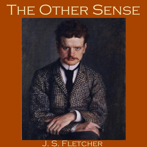 The Other Sense, J.S.Fletcher