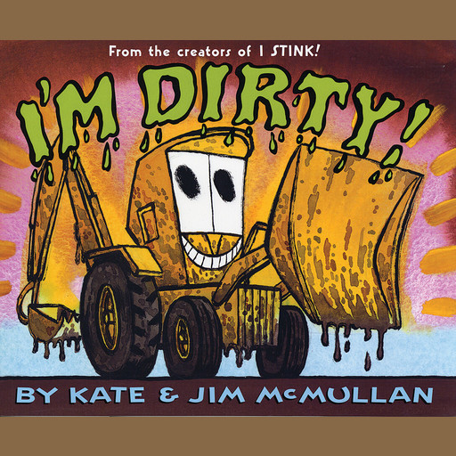 I'm Dirty!, Kate McMullan