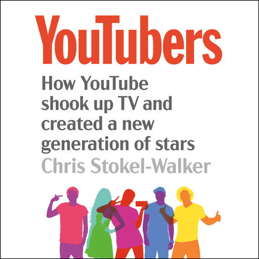 YouTubers, Chris Stokel-Walker