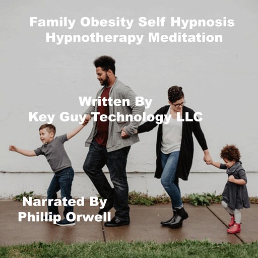 Family Obesity Self Hypnosis Hypnotherapy Meditation, Key Guy Technology LLC