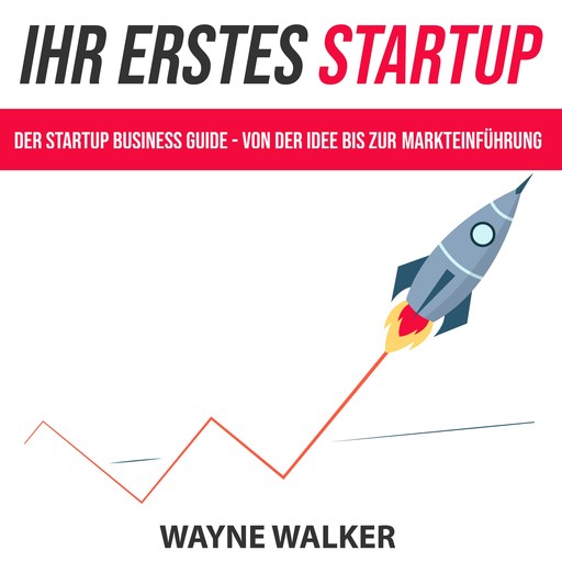 Ihr erstes Startup, Wayne Walker
