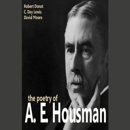 The Poetry of A. E. Housman, A.E.Housman