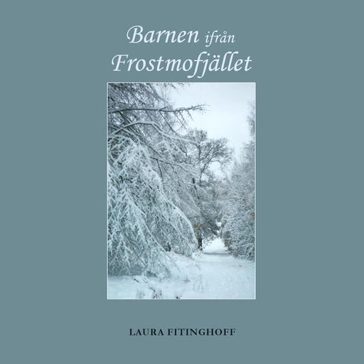 Barnen ifrån Frostmofjället, Laura Fitinghoff