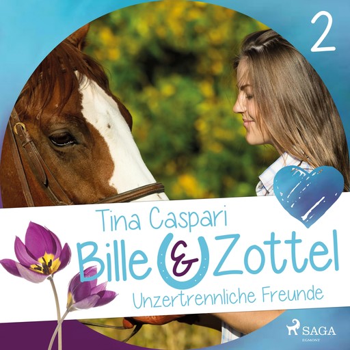 Unzertrennliche Freunde - Bille und Zottel 2 (Ungekürzt), Tina Caspari