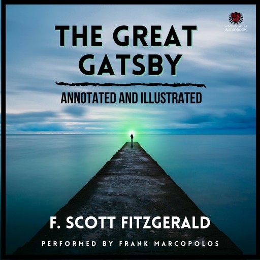 The Great Gatsby (Annotated and Illustrated), Francis Scott Fitzgerald, Frank Marcopolos