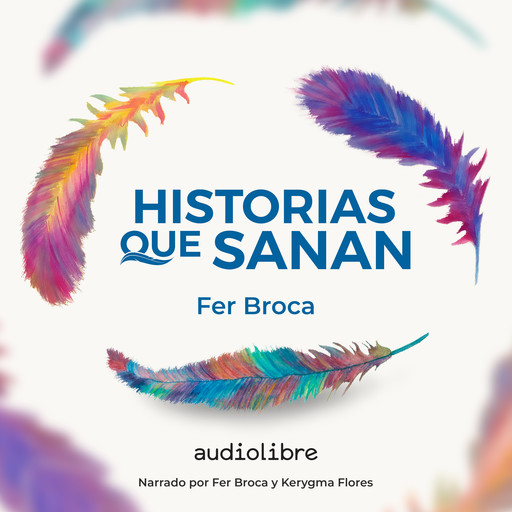 Historias que sanan, Fer Broca