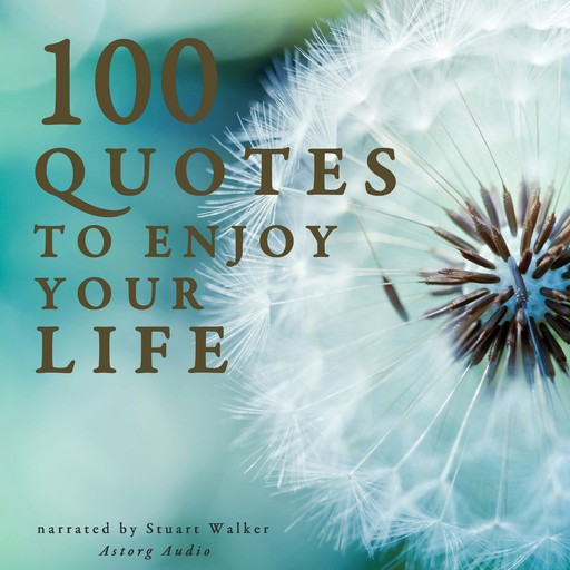 100 Quotes to Enjoy your Life, J.M. Gardner