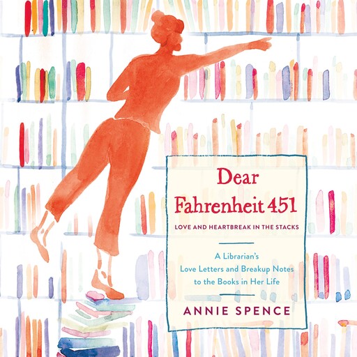 Dear Fahrenheit 451, Annie Spence