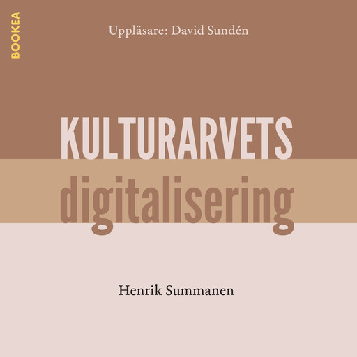 Kulturarvets digitalisering, Henrik Summanen