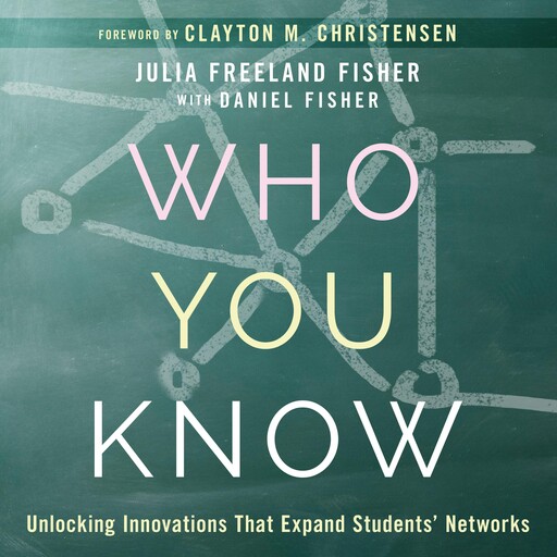 Who You Know, Daniel Fisher, Julia Freeland Fisher
