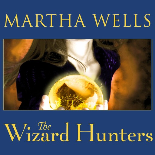 The Wizard Hunters, Martha Wells