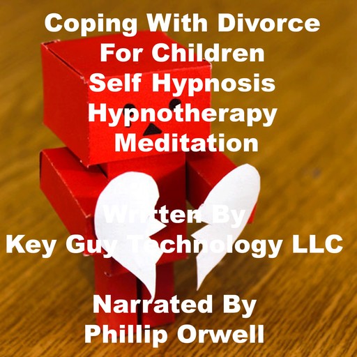 Coping With Divorce Self Hypnosis Hypnotherapy Meditation, Key Guy Technology LLC