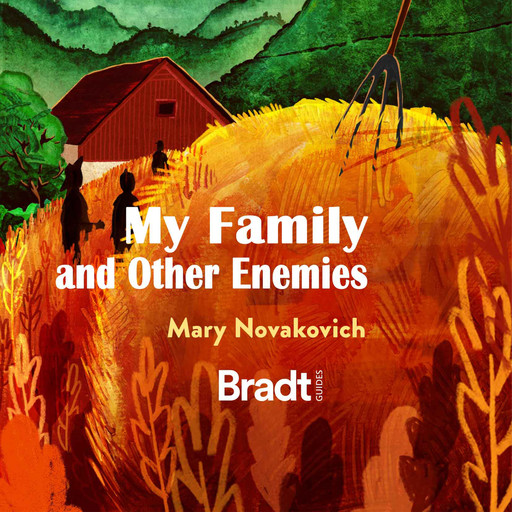 My Family and Other Enemies - Life and travels in Croatia's hinterland (Unabridged), Mary Novakovich