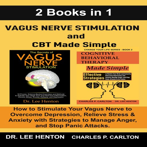 Vagus Nerve Stimulation and CBT Made Simple, Charles P. Carlton, Lee Henton