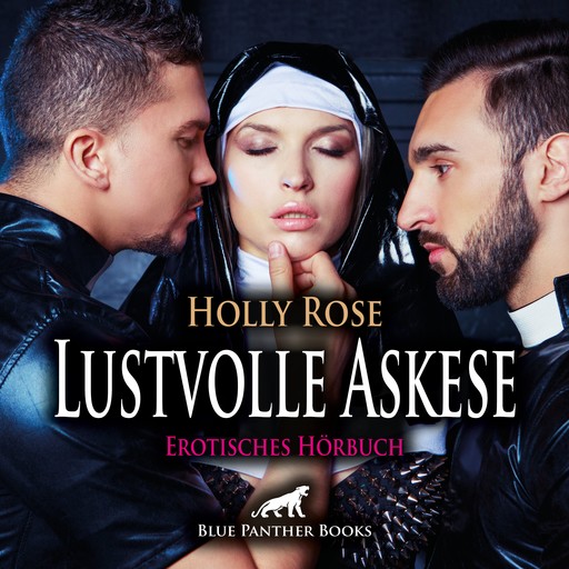 Lustvolle Askese / Erotik Audio Story / Erotisches Hörbuch, Holly Rose