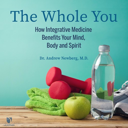 The Whole You, Andrew Newberg