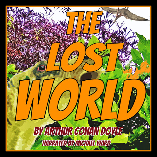 The Lost World, Arthur Conan Doyle