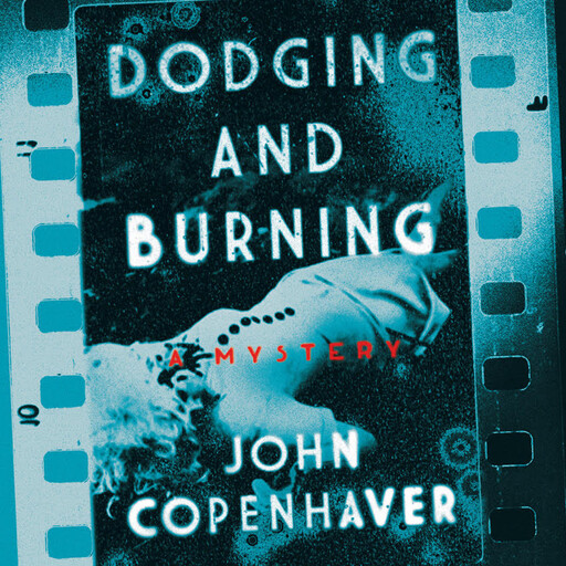 Dodging and Burning, John Copenhaver