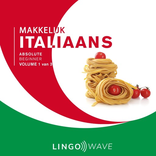 Makkelijk Italiaans - Absolute beginner - Volume 1 van 3, Lingo Wave