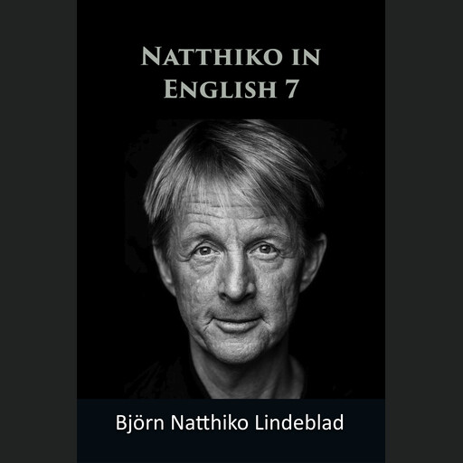 Natthiko in English 7, Björn Natthiko Lindeblad