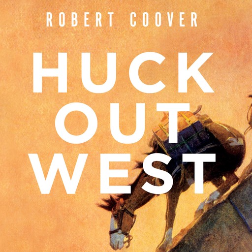 Huck Out West, Robert Coover