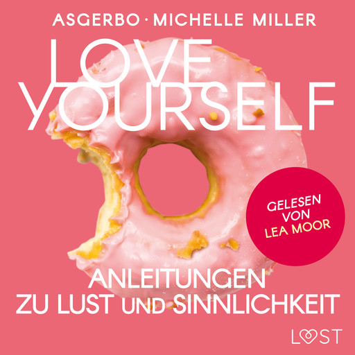 Love Yourself - Anleitungen zu Lust und Sinnlichkeit, Asgerbo, Michelle Miller