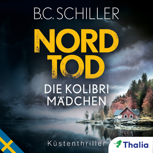 Nordtod - Die Kolibrimädchen, B.C. Schiller