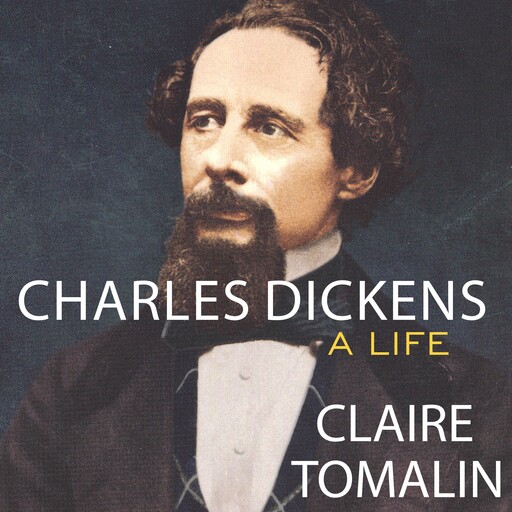 Charles Dickens, Claire Tomalin