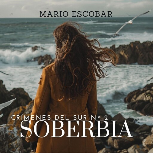 Soberbia (Crimenes del sur 2), Mario Escobar
