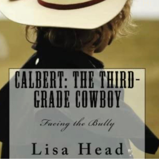 Calbert: The Third Grade Cowboy, Lisa Head
