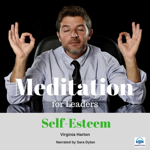 Meditation for Leaders - 4 of 5 Self-Esteem, Virginia Harton
