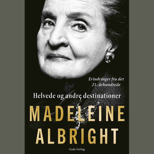 Helvede og andre destinationer, Madeleine Albright