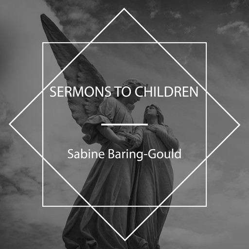 Sermons to Children, Sabine Baring-Gould
