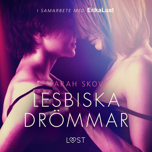 Lesbiska drömmar - erotisk novell, Sarah Skov