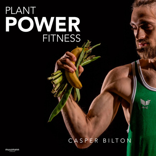 Plant Power Fitness, Casper Bilton