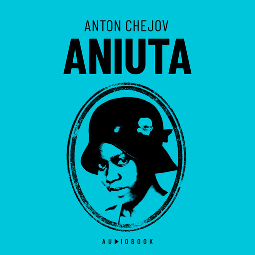 Aniuta (Completo), Anton Chéjov