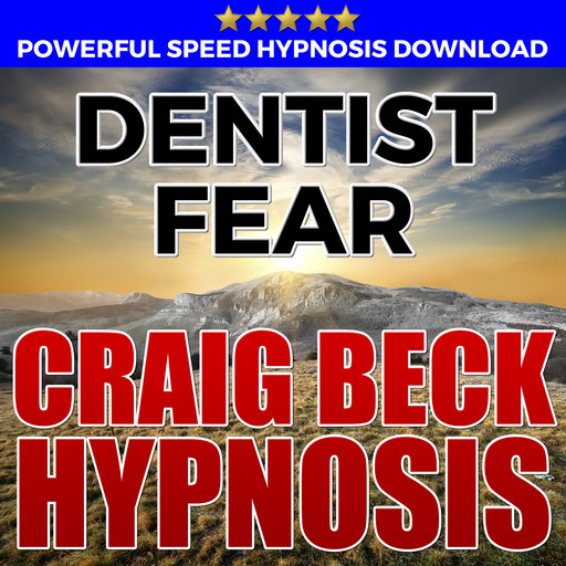 Dentist Fear: Hypnosis Downloads, Craig Beck