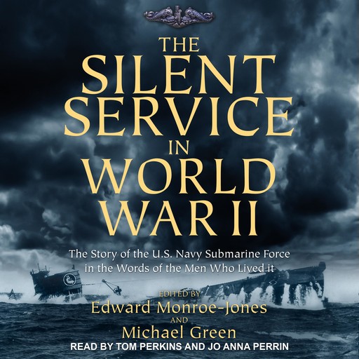 The Silent Service in World War II, Michael Green, Edward Monroe-Jones